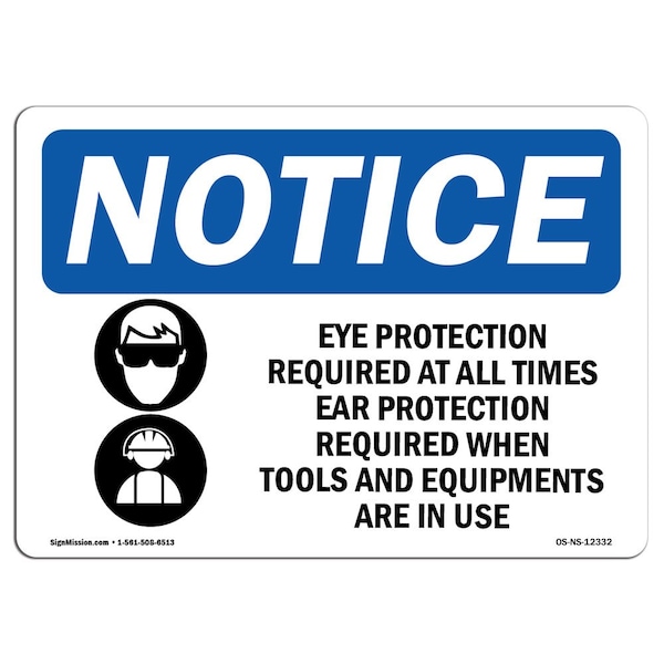 OSHA Sign, Eye Protection Required All With Symbol, 18in X 12in Aluminum, 18" W, 12" H, Landscape
